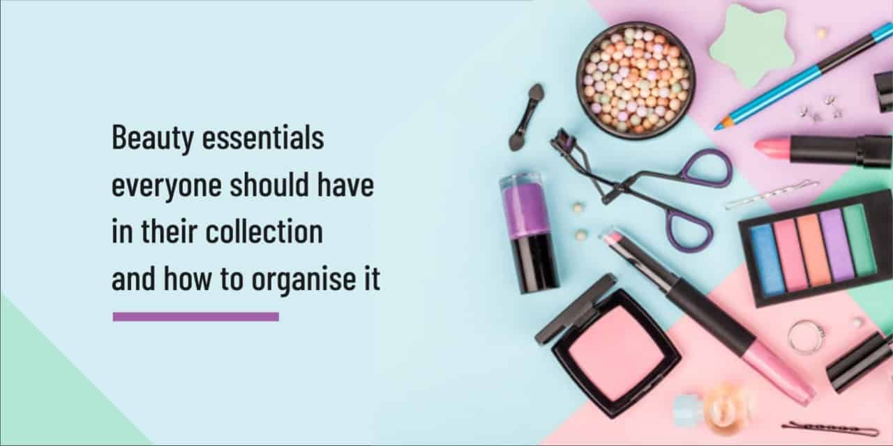 Beauty Essentials Everyone Should Have In Their Collection And How to ... Must Have Beauty Essentials for Online Shopping