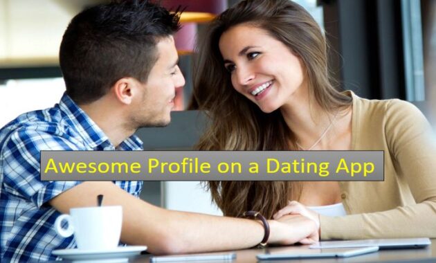 How to Create a Dating Profile That Feels Authentic and Engaging